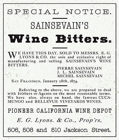 A vintage black-and-white printed notice advertising Sainsevain's Wine Bitters, with text about exclusive rights and references to Cuccango and Bellevue Vineyards wines. The Pioneer California Wine Depot address is printed at the bottom.